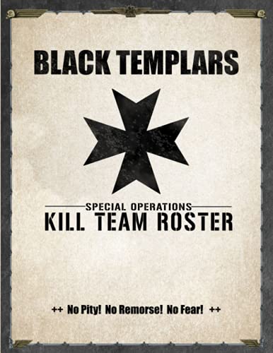 Black Legion Kill Team Roster No Pity! No Remorse! No Fear!: WH 40k Battle Tracker Game Score Record Journal Notebook
