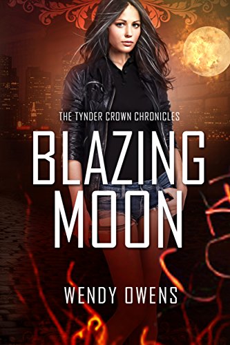 Blazing Moon: A Paranormal Mystery (The Tynder Crown Chronicles Book 2) (English Edition)