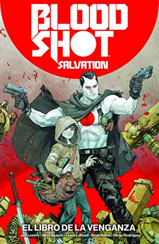Bloodshot salvation - Volumen 1 (Valiant - Bloodshot Salvation)