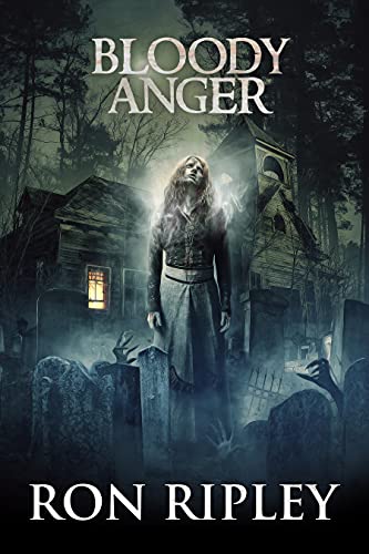 Bloody Anger: Supernatural Horror with Scary Ghosts & Haunted Houses (Tormented Souls Series Book 4) (English Edition)