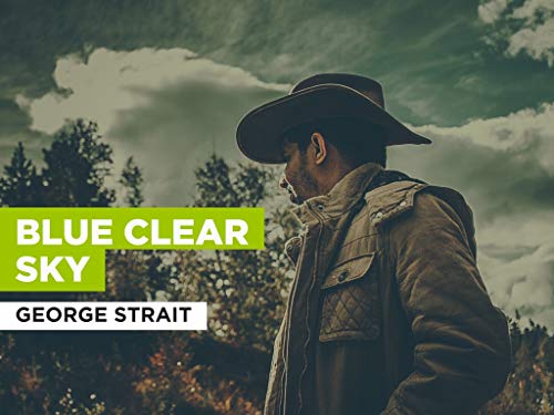Blue Clear Sky al estilo de George Strait