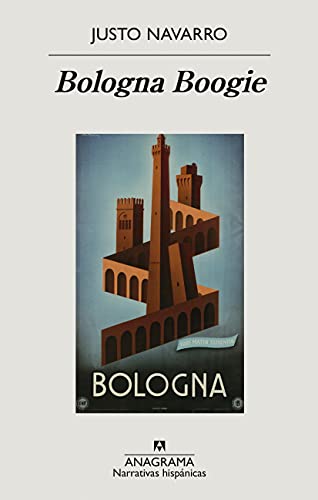 Bologna Boogie (Narrativas hispánicas)