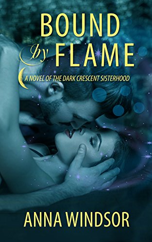 Bound by Flame (The Dark Crescent Sisterhood Book 2) (English Edition)
