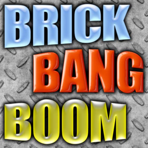 Brick Bang Boom