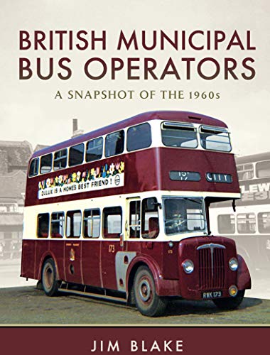 British Municipal Bus Operators: A Snapshot of the 1960s (English Edition)