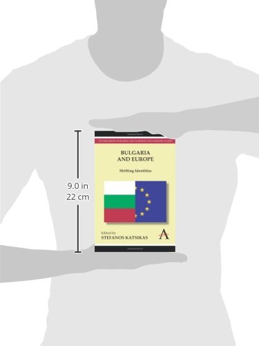 Bulgaria and Europe: Shifting Identities (Anthem Series On Russian, East European And Eurasian Studies)
