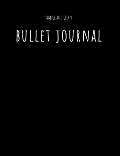 bullet journal: a black creative way of kipping your life orgnized ,simple and clean