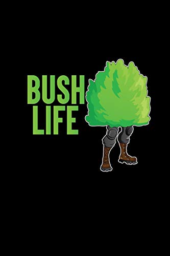 Bush Life: Notebook 6x9 Dotgrid For Gamer | Video Gamer & Online Games Lover Gift Idea | Funny Sarcasm Gamer Jokes Camper Camping