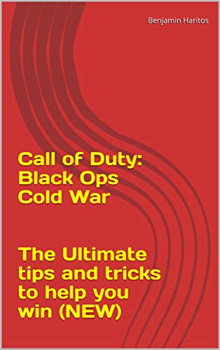 Call of Duty: Black Ops Cold War - The Ultimate tips and tricks to help you win (NEW) (English Edition)