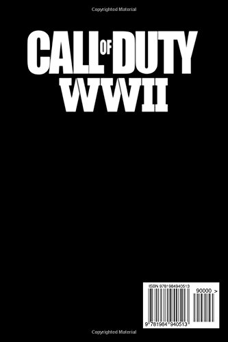 Call of Duty: WWII Game Guide: Includes Walkthroughs, Weapons, Tips and Tricks and much more!