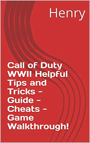 Call of Duty WWII Helpful Tips and Tricks - Guide - Cheats - Game Walkthrough! (English Edition)
