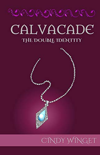 Calvacade: The Double Identity (The Calvacade Chronicles Book 2) (English Edition)