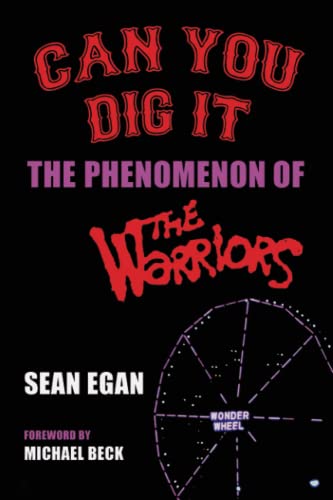 Can You Dig It: The Phenomenon of The Warriors