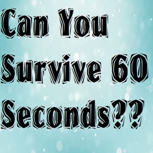 Can you survive 60 seconds?