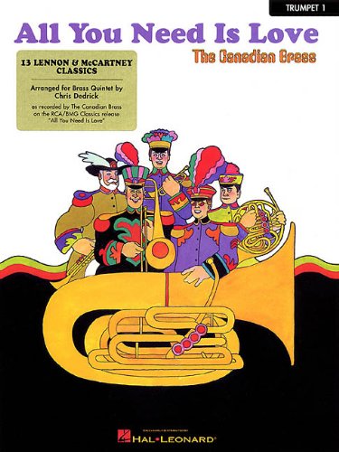 Canadian brass - all you need is love trompette: 13 Lennon & McCartney Classics 1st Trumpet
