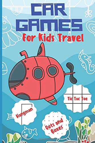 Car Games for Kids Travel: Tic Tac Toe, Dots and Boxes, and Hangman Game Boards: Fun Road Trip Travel Games (Car Adventure Game Books)