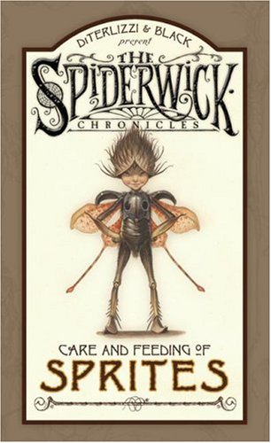 Care and Feeding of Sprites (The Spiderwick Chronicles)