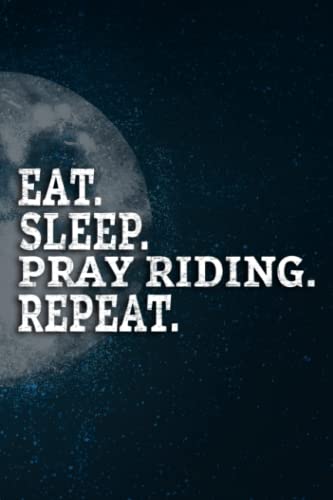 Caregiver Log Book - Eat Sleep Pray Riding Repeat Christian Horse Rider Graphic: Pray Riding, Caregiver Journal Notebook / A Caregiving Tracker & ... / Long Term ... / 110 Pages / High-quality