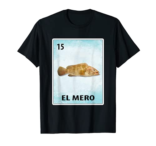 Cartas de Mero Mexicano El Mero Camiseta