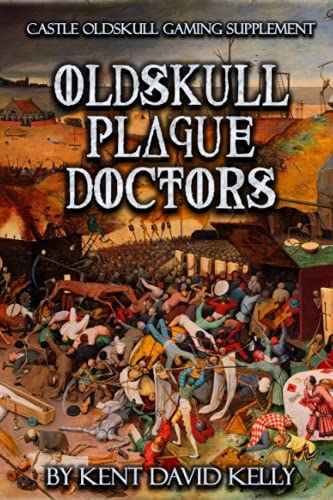 CASTLE OLDSKULL Gaming Supplement ~ Oldskull Plague Doctors (Castle Oldskull Fantasy Role-Playing Game Supplements)