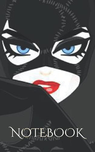 Catwoman Notebook: Gift, Diary Log Book Awesome & Amazing Journal Notebook for Fans 120 pages Good Quality NoBleed White Paper.