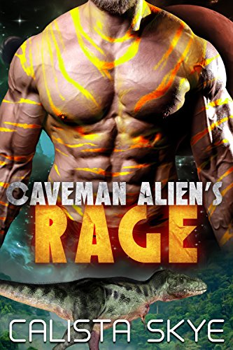 Caveman Alien's Rage (Caveman Aliens Book 3) (English Edition)