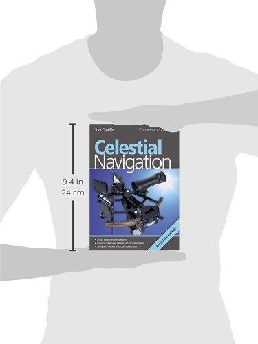 Celestial Navigation: Learn How to Master One of the Oldest Mariner's Arts