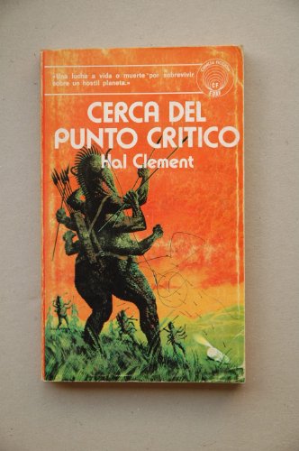 Cerca del punto crítico / Hal Clement ; traducción de Mariano Muela
