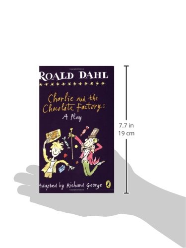 Charlie and the Chocolate Factory: a Play