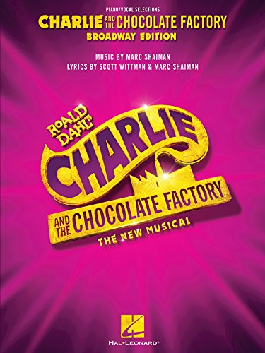 Charlie and the Chocolate Factory: The New Musical Songbook: Broadway Edition Vocal Selections (English Edition)