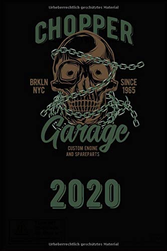 Chopper Garage Jahreskalender 2020 Kalender Motorrad Biker: Dieser wunderschöne Jahres-Kalender 2020 eignet sich hervorragend zum Eintragen von wichtigen Terminen, Gedanken und Meetings.