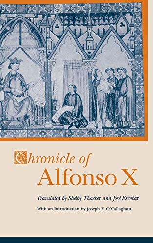 Chronicle of Alfonso X (Studies in Romance Languages) (English Edition)
