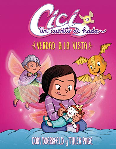 Cici Un Cuento De Hada 2/ Cici A Fairy's Tale 2: Verdad a La Vista / Truth in Sight: Libro 2 (Book 2) (Cici: Un Cuento De Hada/ Cici: A Fairy's Tale)