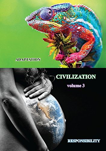 CIVILIZATION volume 3: ADAPTATION and RESPONSIBILITY (CIVILIZATION 3 of 16 volumes) (English Edition)