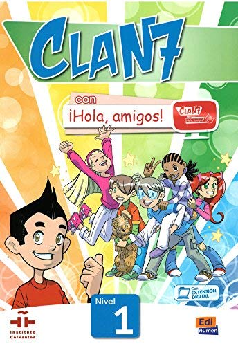 [[Clan 7 con Hola Amigos: Student Book Level 1: Libro del Alumno (with online expansion): Nivel 1]] [By: Gomez, Maria] [June, 2013]