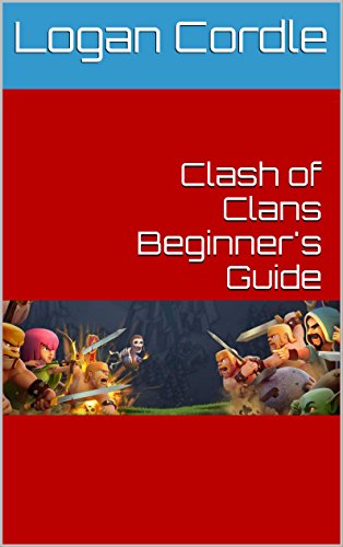 Clash of Clans Beginner's Guide (English Edition)