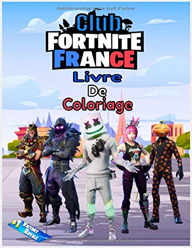 Club Fortnite France Livre De Coloriage: Fortnite Livre de coloriage , +50 Pages à Colorier, Cadeau Mignon Pour Les Enfants, Pour Les Filles, Pour Les ... Fortnite Livre De Coloriage , 8,5 "x 11".