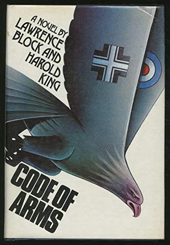 Code of Arms : a Novel / Lawrence Block and Harold King
