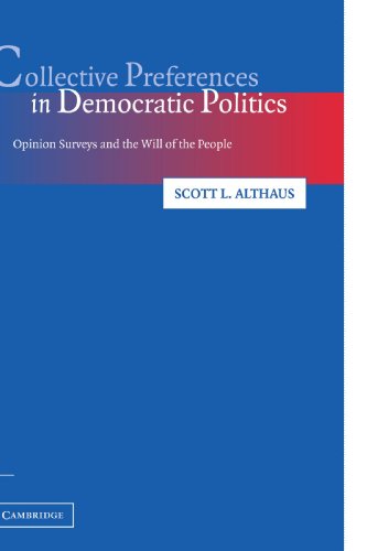 Collective Preferences In Democratic Politics: Opinion Surveys And The Will Of The People