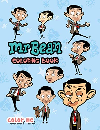 Color Me! - MR.Bean Coloring Book: Funny Mr Bean Coloring Pages - Awesome Gift for Kids - Birthday Gift for Son Daughter