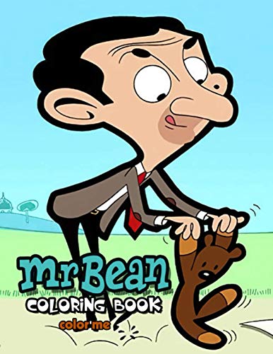 Color Me! - MR.Bean Coloring Book: Funny Mr Bean Coloring Pages - Awesome Gift for Kids - Birthday Gift for Son Daughter