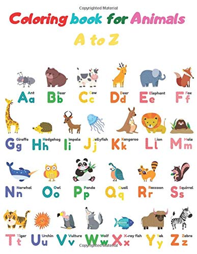 Coloring book for Animals A to Z: A Fun Alphabet Letter & Coloring Activity Book for Toddlers and Kids Ages 3-6