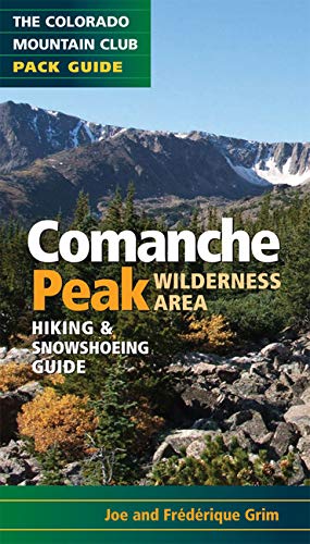 Comanche Peak Wilderness Area: Hiking & Snowshoeing Guide (Cmc Pack Guide)