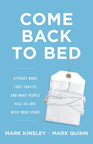 Come Back to Bed: Attract More Foot Traffic and Make People Fall in Love with Your Store (English Edition)