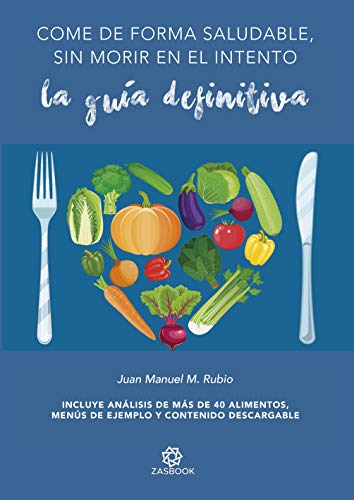 Come de forma saludable, sin morir en el intento (Zasbook)