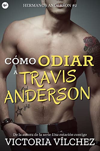 Cómo odiar a Travis Anderson (Hermanos Anderson nº 2)