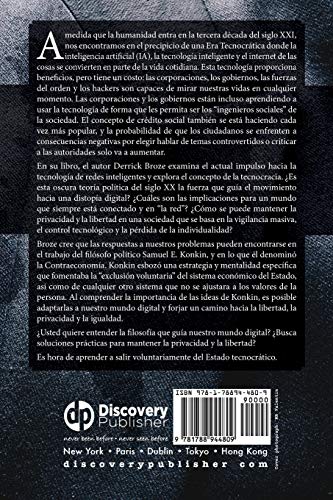 Cómo salir voluntariamente del Estado tecnocrático: Inspirado en la obra de Samuel E. Konkin III