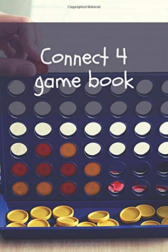 Connect 4 game book: fun activity book for all ages - quality family time - educational game for everyone - fight boredom - take it anywhere (6"x9")