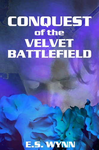 Conquest of the Velvet Battlefield (English Edition)