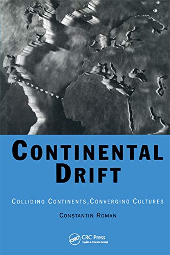 Continental Drift: Colliding Continents, Converging Cultures (English Edition)